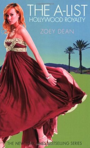 The A-List: Hollywood Royalty by Zoey Dean