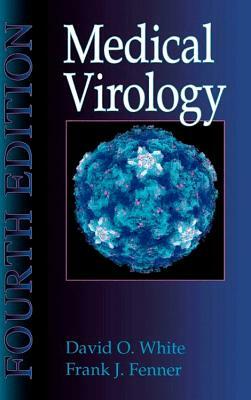 Medical Virology by D.E. White, Frank J. Fenner
