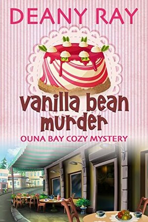 Vanilla Bean Murder by Deany Ray