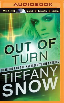 Out of Turn by Tiffany Snow