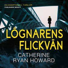 Lögnarens flickvän by Catherine Ryan Howard