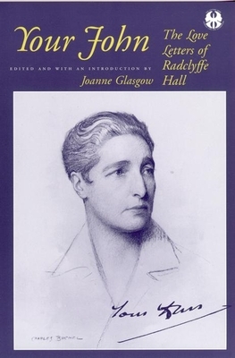 Your John: The Love Letters of Radclyffe Hall by 