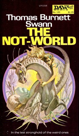 The Not-World by Thomas Burnett Swann