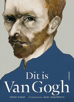 Dit is Van Gogh by George Roddam