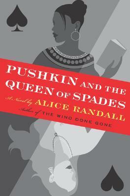Pushkin and the Queen of Spades: A Novel by Alice Randall