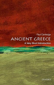 Ancient Greece: A Very Short Introduction by Paul Anthony Cartledge