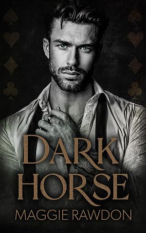 Dark Horse by Maggie Rawdon