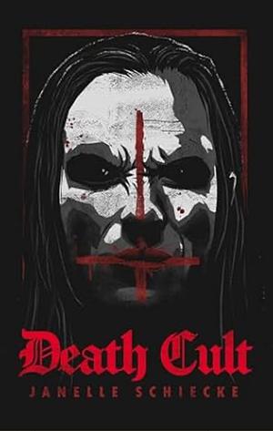 Death Cult by Janelle Schiecke