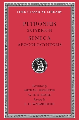 Satyricon. Apocolocyntosis by Lucius Annaeus Seneca, Petronius