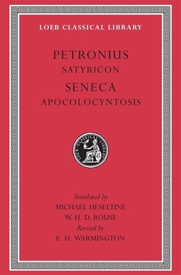 Satyricon. Apocolocyntosis by Lucius Annaeus Seneca, Petronius