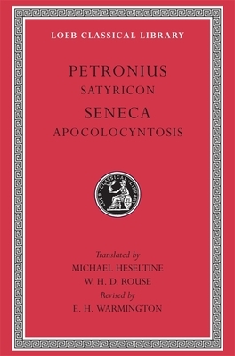 Satyricon. Apocolocyntosis by Petronius, Lucius Annaeus Seneca