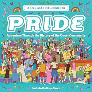 Pride: A Seek-and-Find Celebration: Adventure Through the History of the Queer Community by Diego Blanco