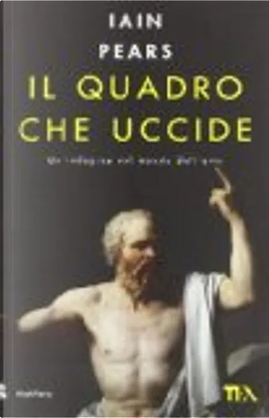 Il quadro che uccide by Iain Pears