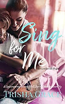 Sing For Me by Trisha Grace