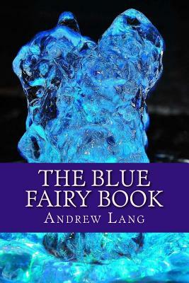 The Blue Fairy Book by Andrew Lang