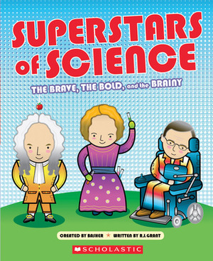 Superstars of Science by Simon Basher, R.J. Grant