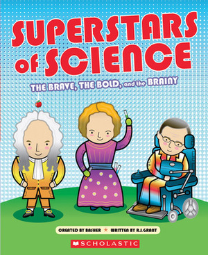 Superstars of Science by R.J. Grant, Simon Basher