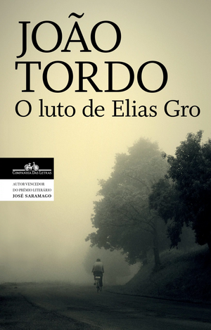 O Luto de Elias Gro by João Tordo