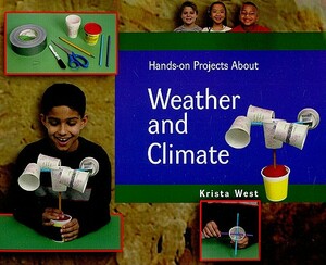 Hands-On Projects about Weather and Climate by Krista West