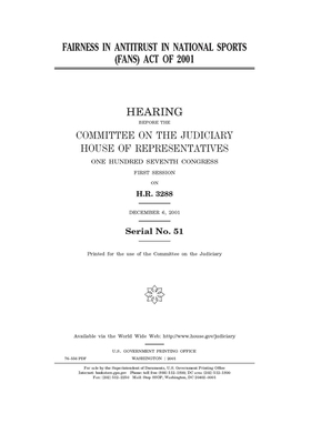 Fairness in Antitrust in National Sports (FANS) Act of 2001 by Committee on the Judiciary (house), United States House of Representatives, United State Congress