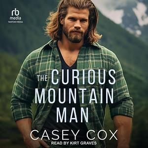 The Curious Mountain Man by Casey Cox