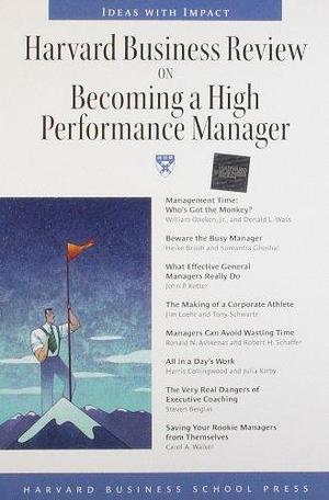 Harvard Business Review on Becoming a High-Performance Manager by Harvard Business Review