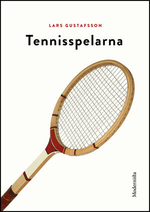Tennisspelarna by Lars Gustafsson