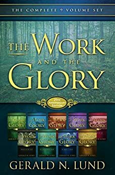 The Work and the Glory by Gerald N. Lund