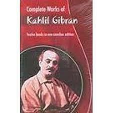 Complete Works of Kahlil Gibran by Kahlil Gibran