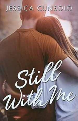 Still with Me by Jessica Cunsolo