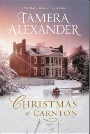 Christmas at Carnton by Tamera Alexander