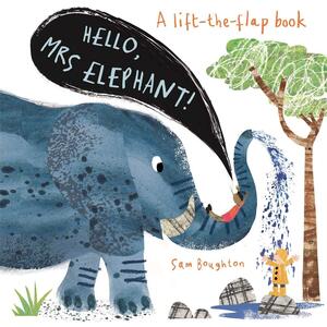 Hello, Mrs Elephant! by Sam Boughton
