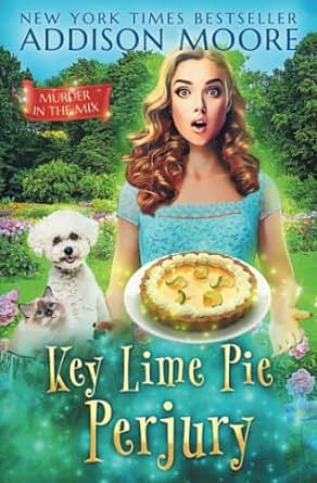 Key Lime Pie Perjury by Addison Moore