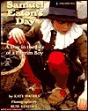 Samuel Eaton's Day: A Day in the Life of a Pilgrim Boy by Russ Kendall, Kate Waters