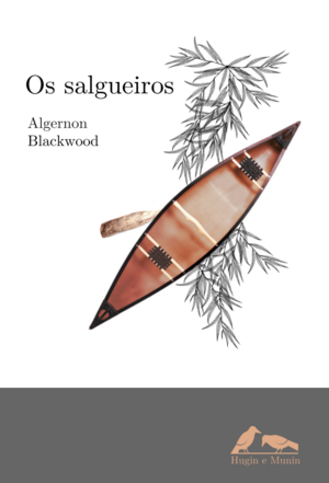 Os salgueiros by Algernon Blackwood