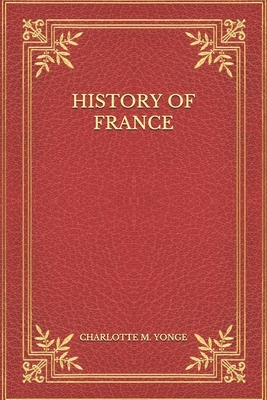 History of France by Charlotte Mary Yonge