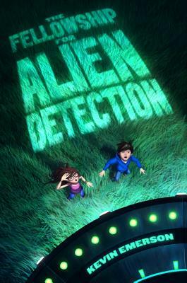 The Fellowship for Alien Detection by Kevin Emerson