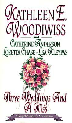 Three Weddings and a Kiss by Loretta Chase, Lisa Kleypas, Catherine Anderson