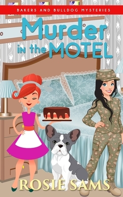 The Murder in the Motel by Rosie Sams