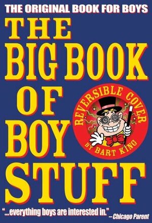 The Big Book of Boy Stuff by Chris Sabatino, Bart King