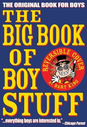 The Big Book of Boy Stuff by Bart King, Chris Sabatino