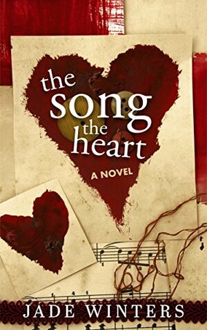 The Song, The Heart by Jade Winters