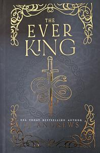 The Ever King by LJ Andrews