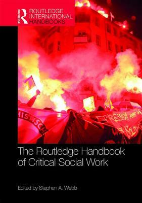 The Routledge Handbook of Critical Social Work by 