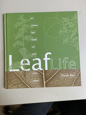 Leaf Life by Sirish Rao