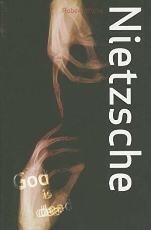 Nietzsche,New Edition by Robert Wicks