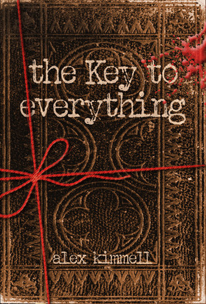 the Key to everything by Alex M. Kimmell