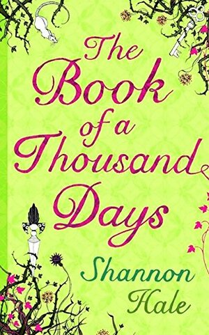 The Book of a Thousand Days by Shannon Hale