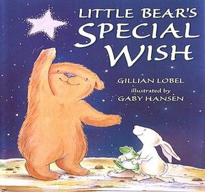 Little Bear's Special Wish by Gaby Hansen, Gillian Lobel