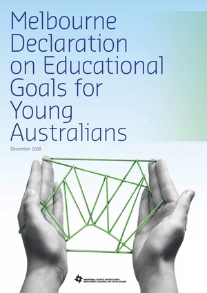 Melbourne Declaration on Educational Goals for Young Australians by Elizabeth Constable, Julia Gillard, Rod Welford, Verity Firth, Andrew Barr, Jane Lomax-Smith, Bronwyn Pike, David Bartlett, Ministerial Council on Education, Employment, Training and Youth Affairs, Marion Scrymgour